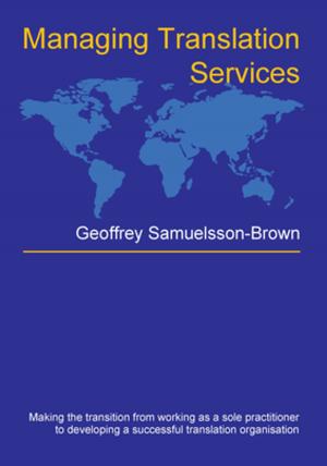 Cover of the book Managing Translation Services by MCLEOD, Sharynne, GOLDSTEIN, Brian A.