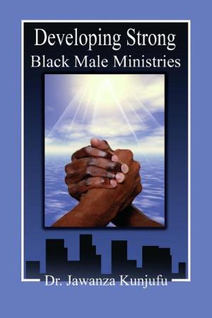 Cover of the book Developing Strong Black Male Ministries by Dr. Eddie Taylor