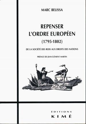 Cover of the book REPENSER L'ORDRE EUROPÉEN (1795-1802) by LÉVY LAURENT