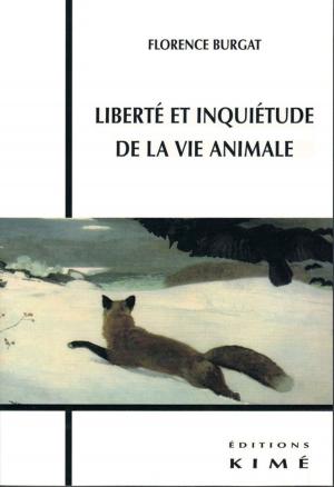 Cover of the book LIBERTÉ ET INQUIÉTUDE DE LA VIE ANIMALE by ANSALDI SAVERIO