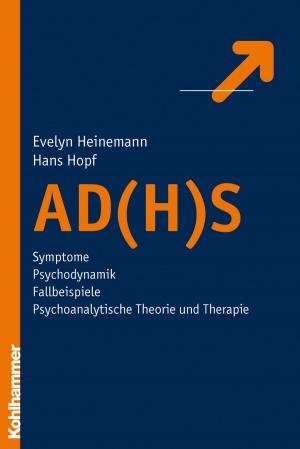 Cover of the book AD(H)S by Werner Sixt, Klaus Notheis, Jörg Menzel, Eberhard Roth