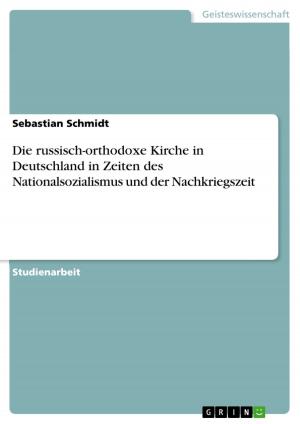 Cover of the book Die russisch-orthodoxe Kirche in Deutschland in Zeiten des Nationalsozialismus und der Nachkriegszeit by Mathias Schadly