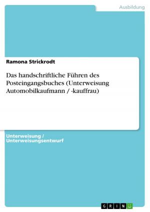 Cover of the book Das handschriftliche Führen des Posteingangsbuches (Unterweisung Automobilkaufmann / -kauffrau) by Gesa Brüchmann
