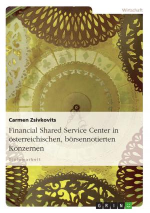 Cover of the book Financial Shared Service Center in österreichischen, börsennotierten Konzernen by Tobias Glienke
