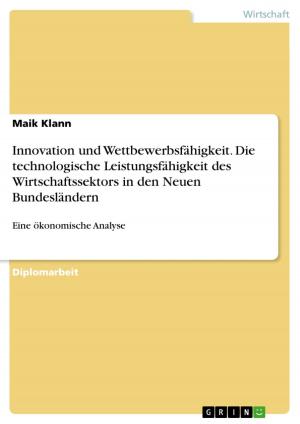 Cover of the book Innovation und Wettbewerbsfähigkeit. Die technologische Leistungsfähigkeit des Wirtschaftssektors in den Neuen Bundesländern by Nancy R. Tague