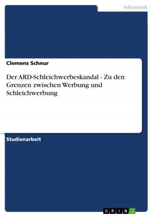 Cover of the book Der ARD-Schleichwerbeskandal - Zu den Grenzen zwischen Werbung und Schleichwerbung by Daniel Schupmann