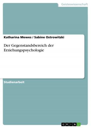 Cover of the book Der Gegenstandsbereich der Erziehungspsychologie by Elisabeth Schuster