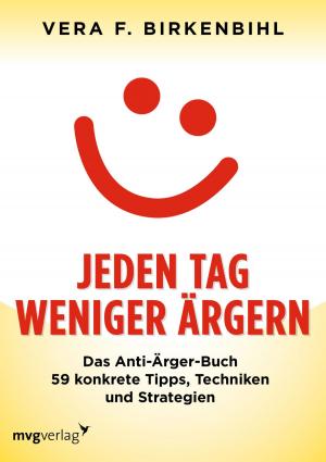 Cover of the book Jeden Tag weniger ärgern! by Madlen Kaniuth