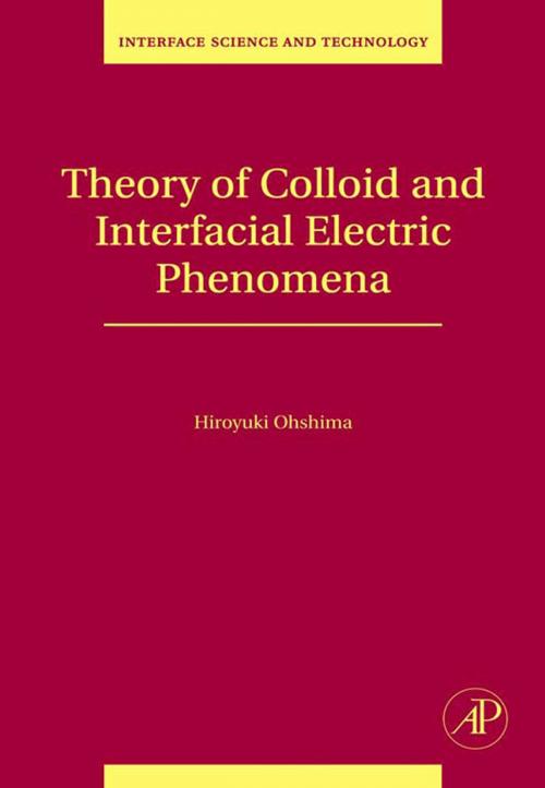 Cover of the book Theory of Colloid and Interfacial Electric Phenomena by Hiroyuki Ohshima, Elsevier Science
