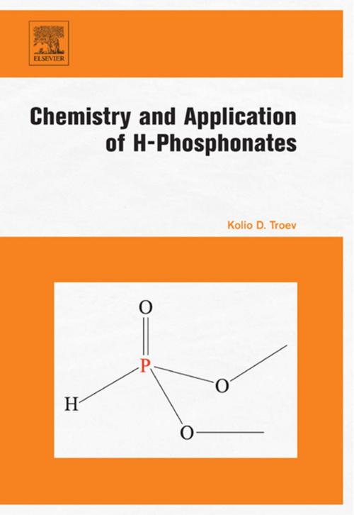 Cover of the book Chemistry and Application of H-Phosphonates by Kolio D. Troev, Elsevier Science