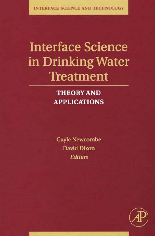 Cover of the book Interface Science in Drinking Water Treatment by Gayle Newcombe, David Dixon, Elsevier Science