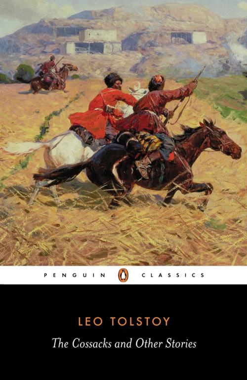 Cover of the book The Cossacks and Other Stories by Leo Tolstoy, Penguin Books Ltd