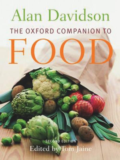 Cover of the book The Oxford Companion to Food by Alan Davidson, Jane Davidson, Helen Saberi, OUP Oxford