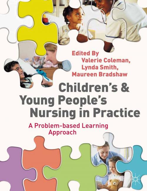 Cover of the book Children's and Young People's Nursing in Practice by Maureen Bradshaw, Valerie Coleman, Lynda Smith, Macmillan Education UK