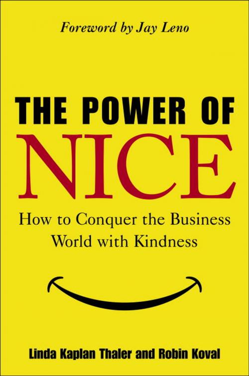 Cover of the book The Power of Nice by Linda Kaplan Thaler, Robin Koval, The Crown Publishing Group