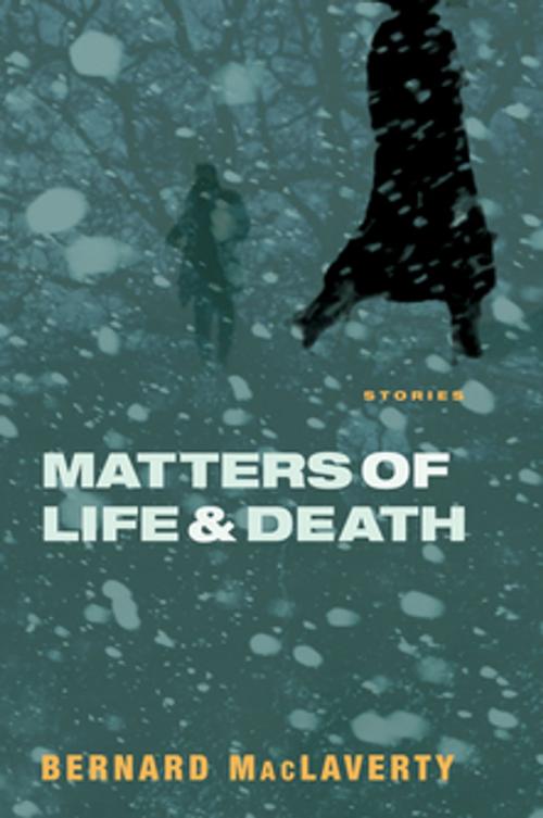 Cover of the book Matters of Life and Death: Stories by Bernard MacLaverty, W. W. Norton & Company