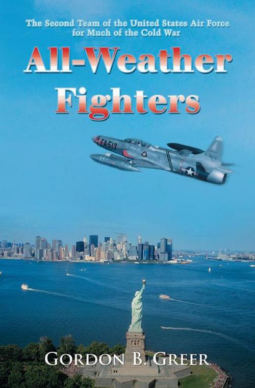 Cover of the book All-Weather Fighters by Gordon B. Greer, iUniverse