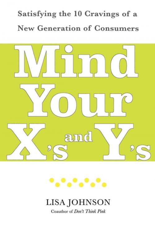 Cover of the book Mind Your X's and Y's by Lisa Johnson, Free Press