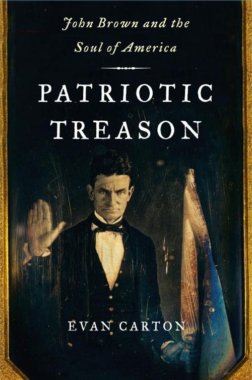 Cover of the book Patriotic Treason by Evan Carton, Atria Books