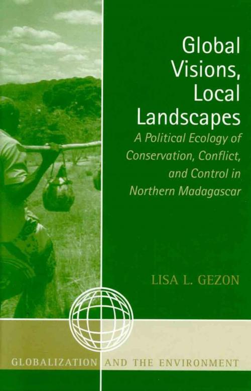 Cover of the book Global Visions, Local Landscapes by Lisa L. Gezon, AltaMira Press