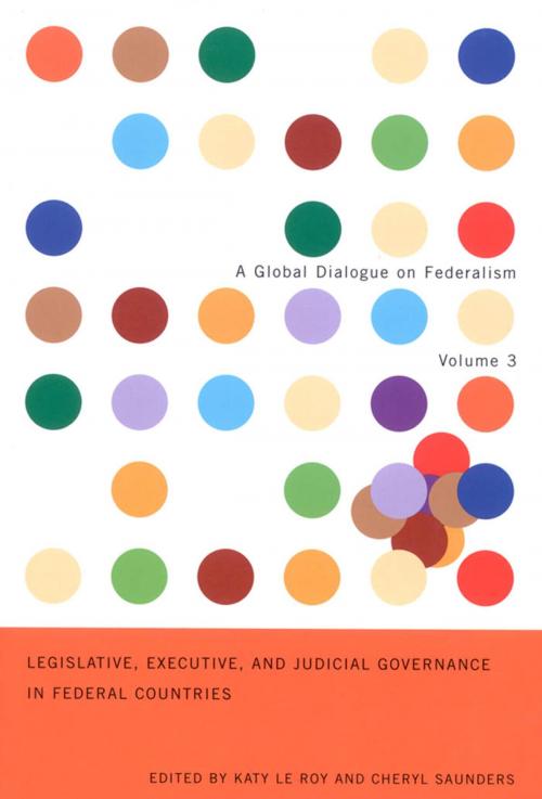 Cover of the book Legislative, Executive, and Judicial Governance in Federal Countries by Katy Le Roy, Cheryl Saunders, MQUP