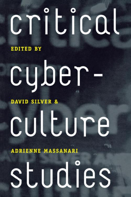 Cover of the book Critical Cyberculture Studies by , NYU Press