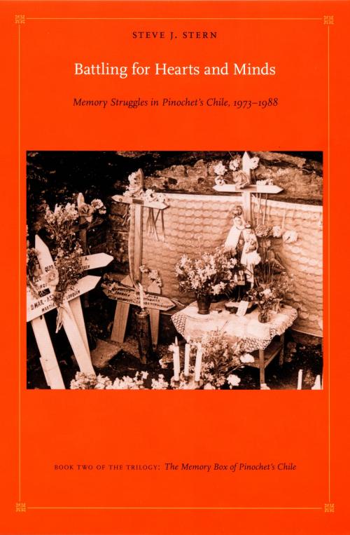 Cover of the book Battling for Hearts and Minds by Steve J. Stern, Walter D. Mignolo, Irene Silverblatt, Sonia Saldívar-Hull, Duke University Press
