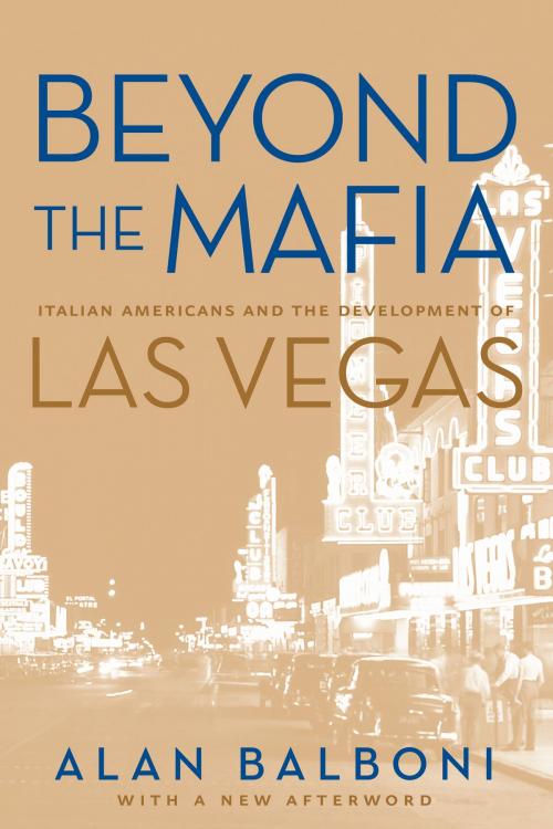 Cover of the book Beyond The Mafia by Alan Balboni, University of Nevada Press