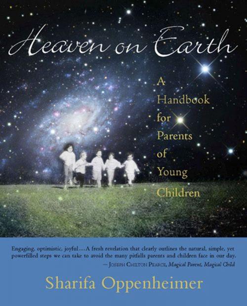 Cover of the book Heaven on Earth by Sharifa Oppenheimer, Stephanie Gross, SteinerBooks