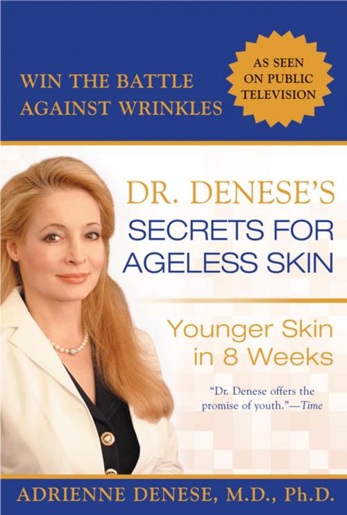 Cover of the book Dr. Denese's Secrets for Ageless Skin by Adrienne Denese., M.D., Ph.d, Penguin Publishing Group