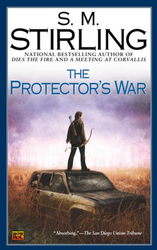 Cover of the book The Protector's War by S. M. Stirling, Penguin Publishing Group