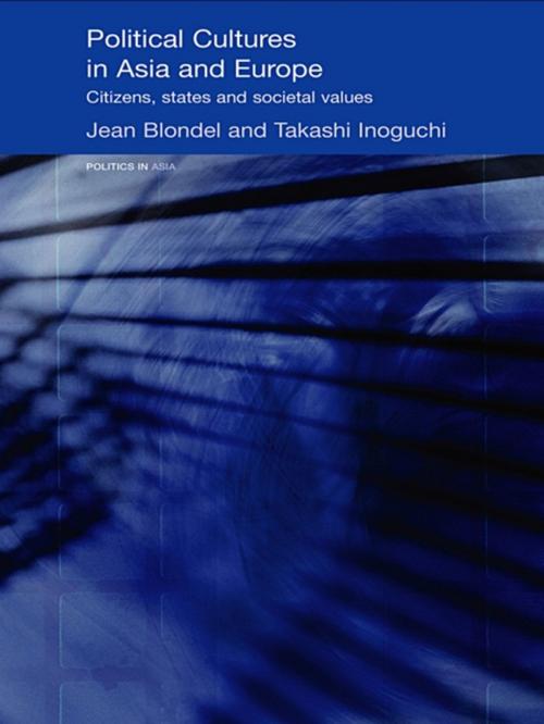 Cover of the book Political Cultures in Asia and Europe by Jean Blondel, Takashi Inoguchi, Taylor and Francis