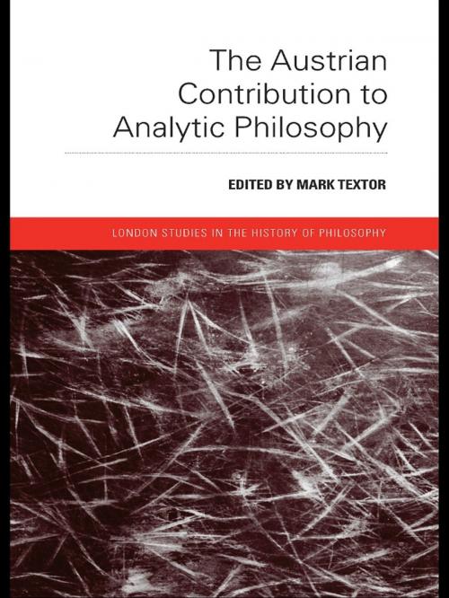 Cover of the book The Austrian Contribution to Analytic Philosophy by , Taylor and Francis