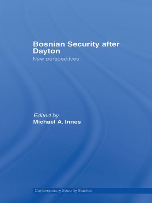 Cover of the book Bosnian Security after Dayton by , Taylor and Francis