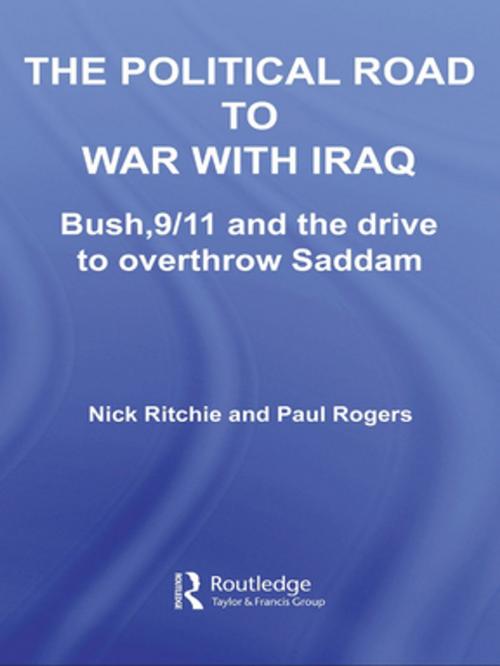 Cover of the book The Political Road to War with Iraq by Nick Ritchie, Paul Rogers, Taylor and Francis