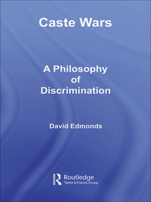 Cover of the book Caste Wars by David Edmonds, Taylor and Francis