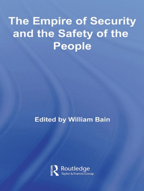 Cover of the book The Empire of Security and the Safety of the People by , Taylor and Francis
