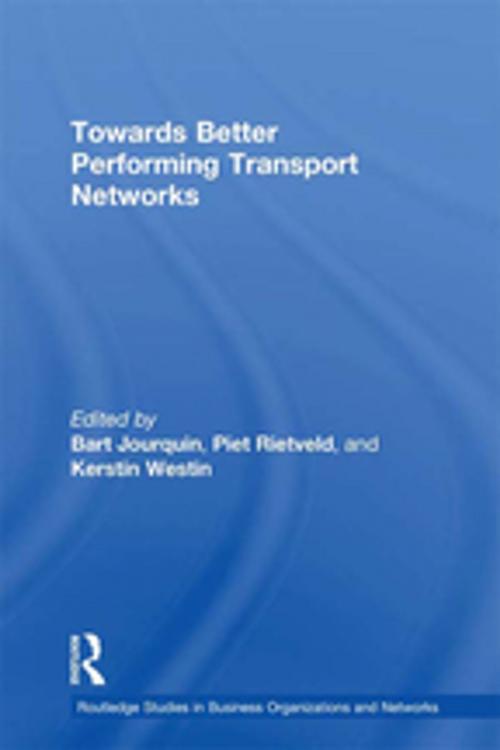 Cover of the book Towards better Performing Transport Networks by Bart Jourquin, Piet Rietveld, Kerstin Westin, Taylor and Francis