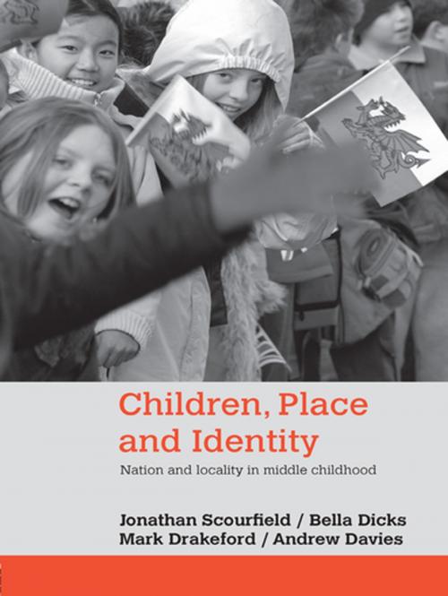 Cover of the book Children, Place and Identity by Jonathan Scourfield, Bella Dicks, Mark Drakeford, Andrew Davies, Taylor and Francis