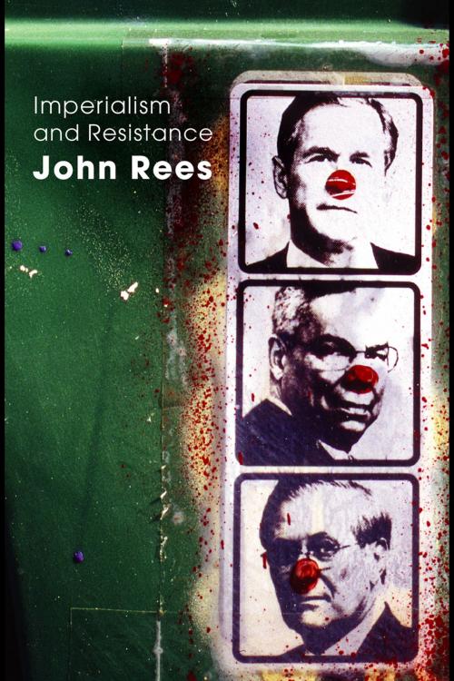 Cover of the book Imperialism and Resistance by John Rees, Taylor and Francis