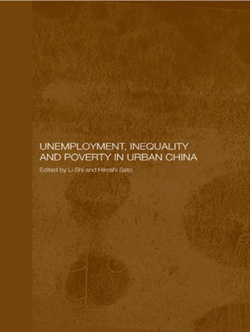 Cover of the book Unemployment, Inequality and Poverty in Urban China by , Taylor and Francis