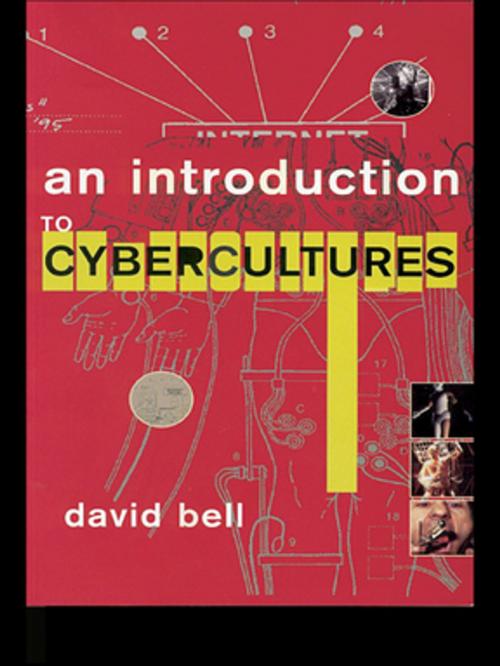 Cover of the book An Introduction to Cybercultures by David Bell, Taylor and Francis