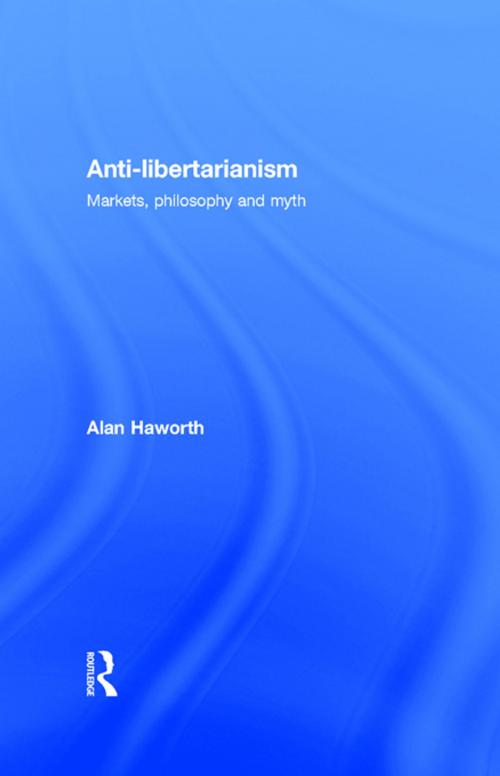 Cover of the book Anti-libertarianism by Alan Haworth, Taylor and Francis