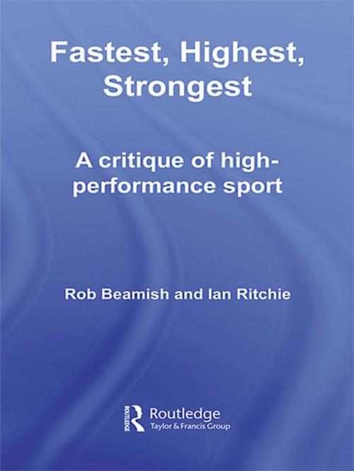 Cover of the book Fastest, Highest, Strongest by Rob Beamish, Ian Ritchie, Taylor and Francis