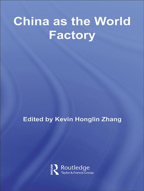 Cover of the book China as the World Factory by , Taylor and Francis