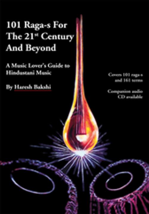 Cover of the book 101 Raga-S for the 21St Century and Beyond by Haresh Bakshi, Trafford Publishing
