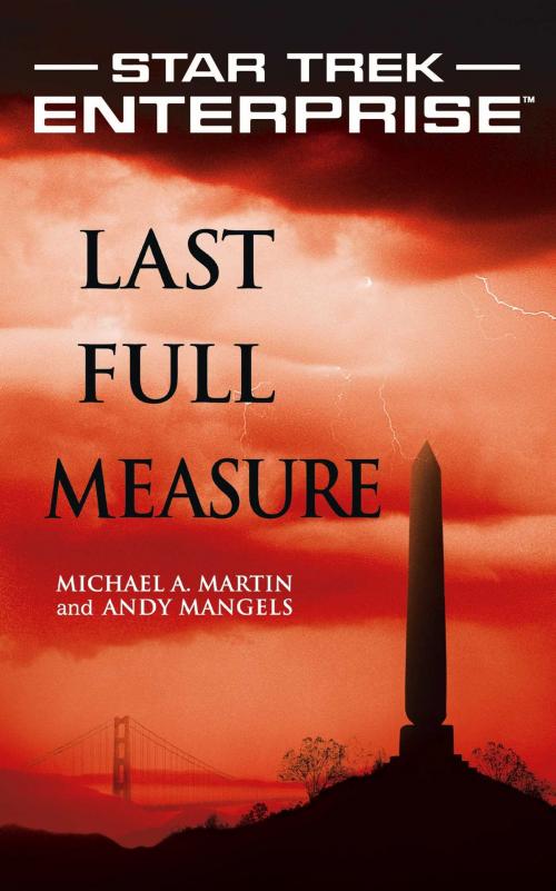 Cover of the book Star Trek: Enterprise: Last Full Measure by Michael A. Martin, Andy Mangels, Pocket Books/Star Trek