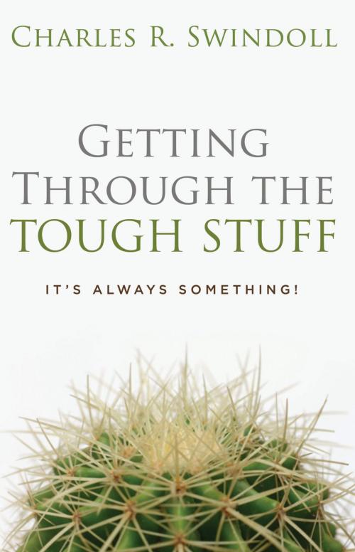 Cover of the book Getting Through the Tough Stuff by Charles R. Swindoll, Thomas Nelson