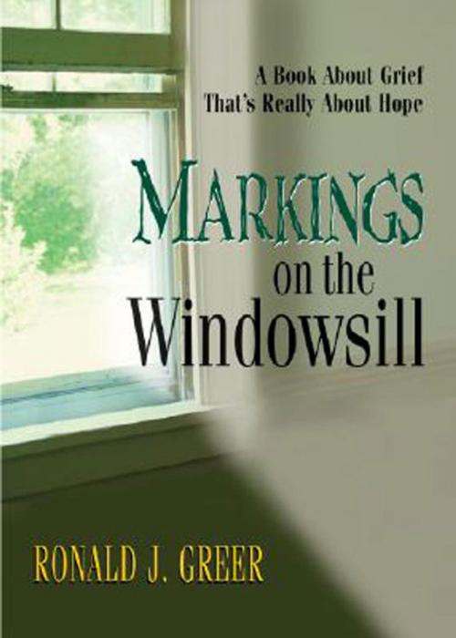 Cover of the book Markings on the Windowsill by Ronald J. Greer, Dimensions for Living