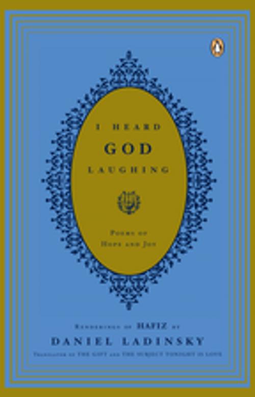 Cover of the book I Heard God Laughing by Hafiz, Penguin Publishing Group